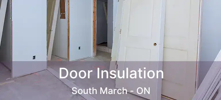 Door Insulation South March - ON