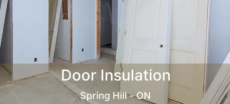  Door Insulation Spring Hill - ON
