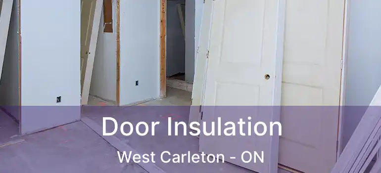  Door Insulation West Carleton - ON