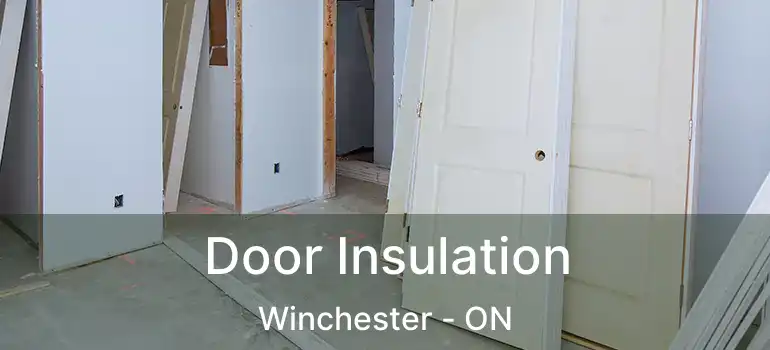  Door Insulation Winchester - ON