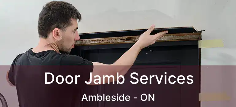 Door Jamb Services Ambleside - ON