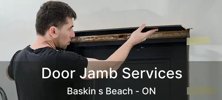 Door Jamb Services Baskin s Beach - ON