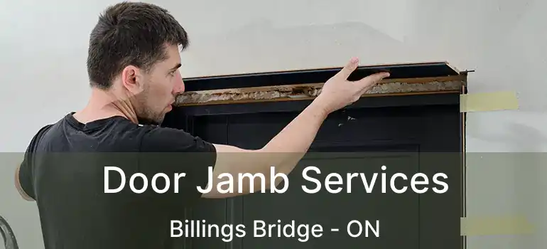 Door Jamb Services Billings Bridge - ON