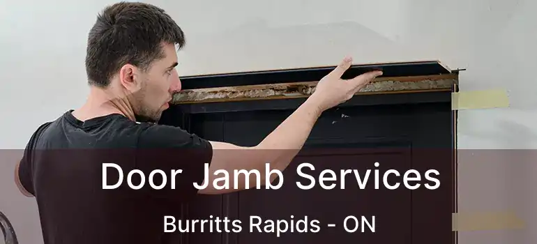 Door Jamb Services Burritts Rapids - ON