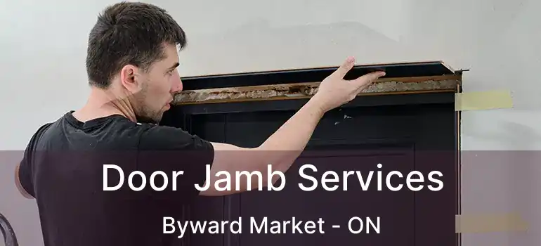 Door Jamb Services Byward Market - ON
