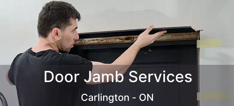 Door Jamb Services Carlington - ON