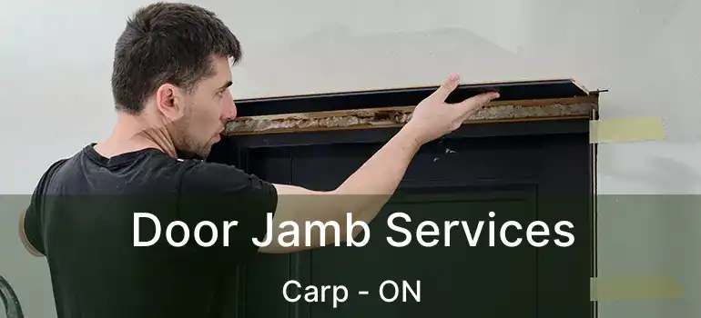 Door Jamb Services Carp - ON