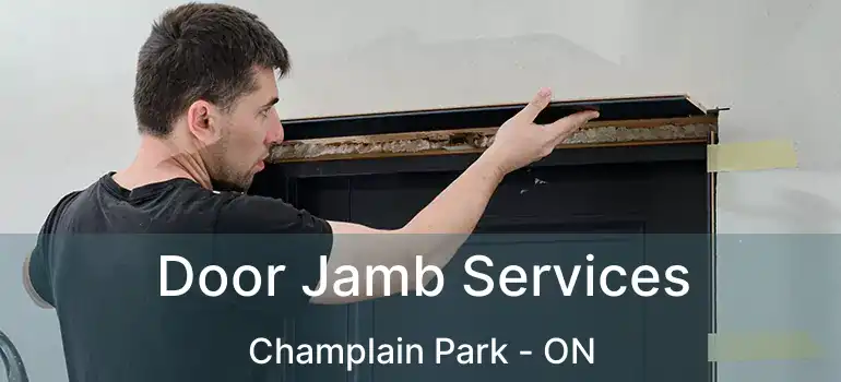 Door Jamb Services Champlain Park - ON