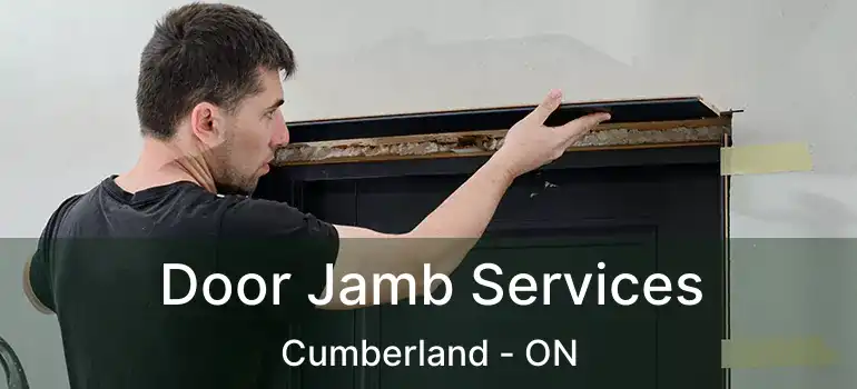 Door Jamb Services Cumberland - ON