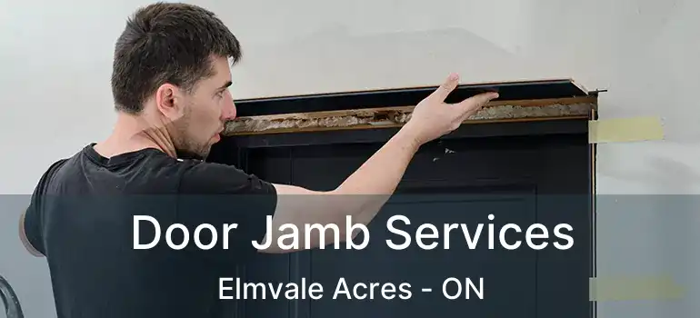Door Jamb Services Elmvale Acres - ON