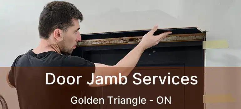 Door Jamb Services Golden Triangle - ON