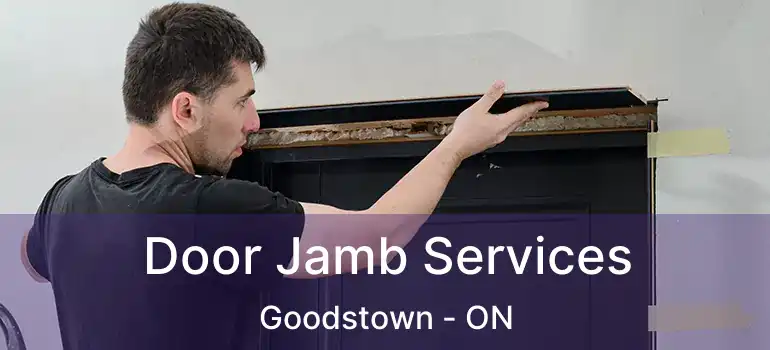 Door Jamb Services Goodstown - ON