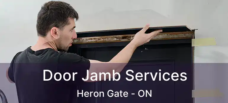 Door Jamb Services Heron Gate - ON