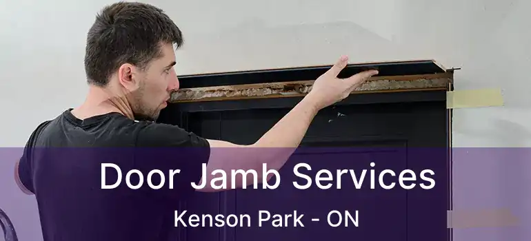 Door Jamb Services Kenson Park - ON