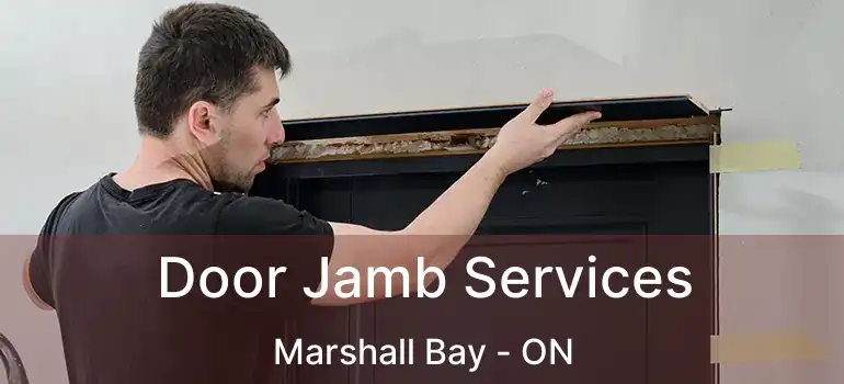 Door Jamb Services Marshall Bay - ON