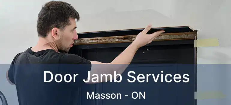 Door Jamb Services Masson - ON