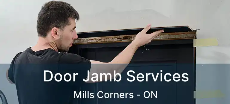 Door Jamb Services Mills Corners - ON