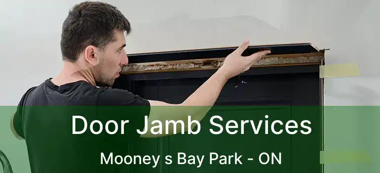 Door Jamb Services Mooney s Bay Park - ON