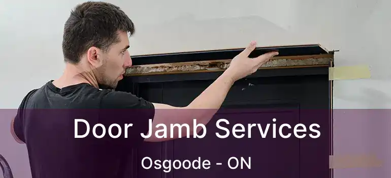 Door Jamb Services Osgoode - ON