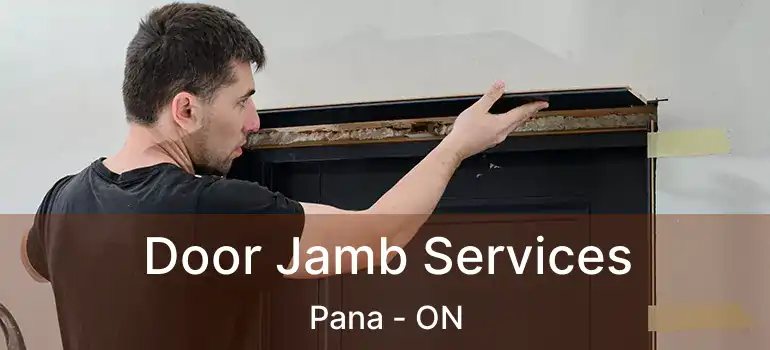 Door Jamb Services Pana - ON