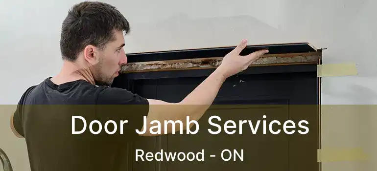 Door Jamb Services Redwood - ON