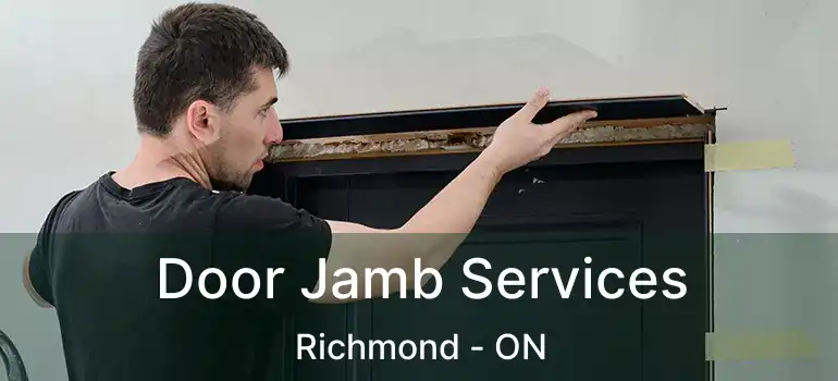 Door Jamb Services Richmond - ON