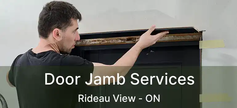 Door Jamb Services Rideau View - ON