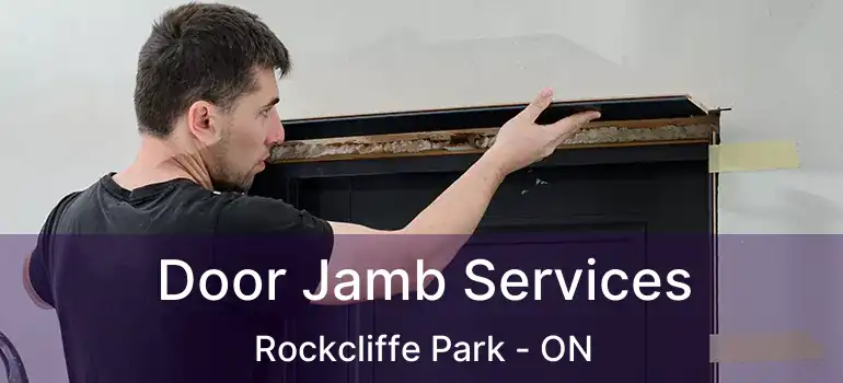Door Jamb Services Rockcliffe Park - ON