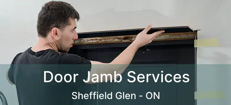 Door Jamb Services Sheffield Glen - ON