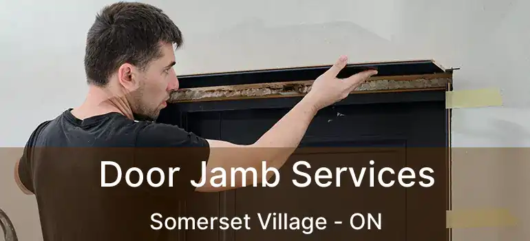 Door Jamb Services Somerset Village - ON
