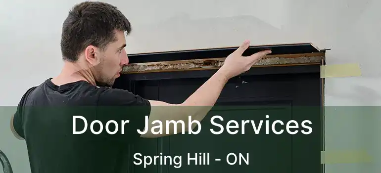 Door Jamb Services Spring Hill - ON