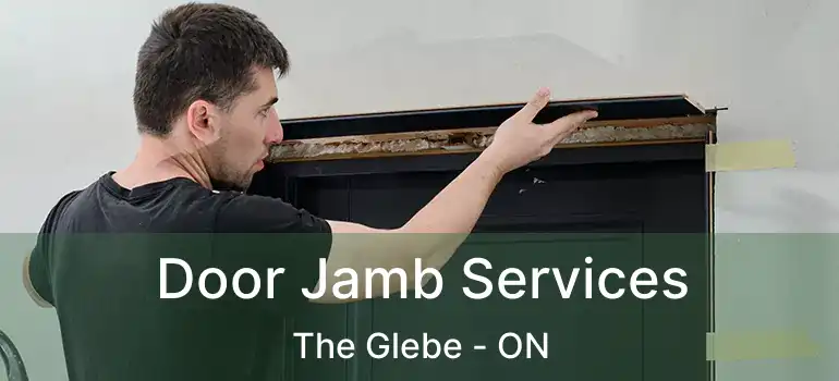 Door Jamb Services The Glebe - ON