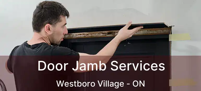  Door Jamb Services Westboro Village - ON