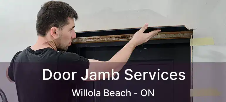 Door Jamb Services Willola Beach - ON