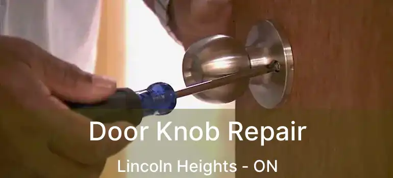  Door Knob Repair Lincoln Heights - ON