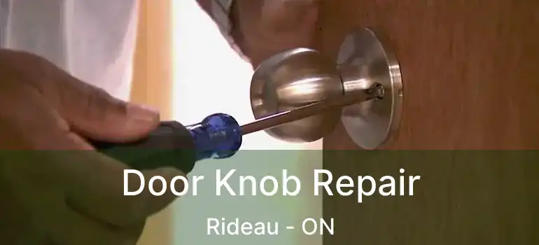  Door Knob Repair Rideau - ON