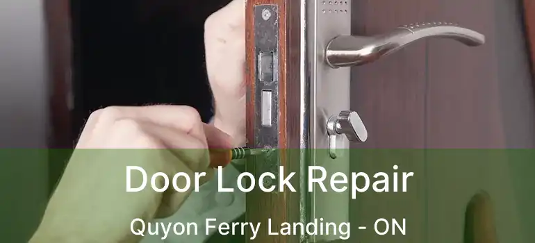  Door Lock Repair Quyon Ferry Landing - ON