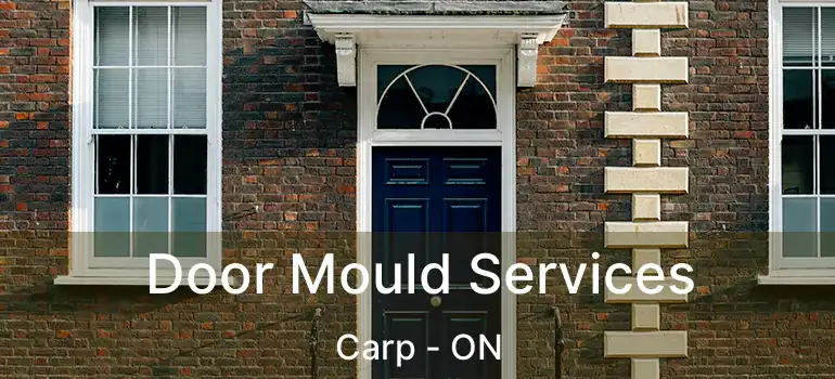 Door Mould Services Carp - ON