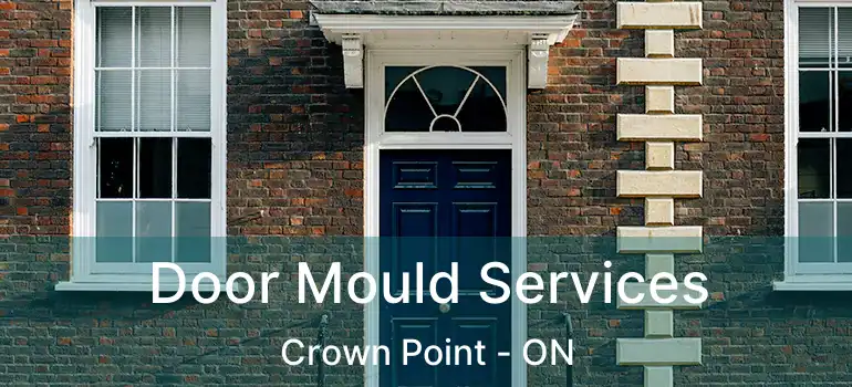 Door Mould Services Crown Point - ON