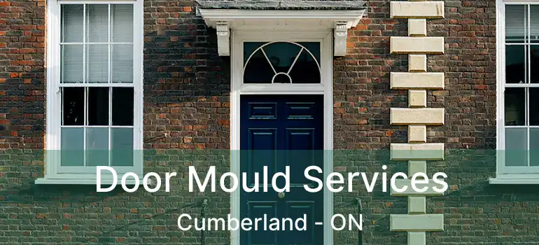 Door Mould Services Cumberland - ON