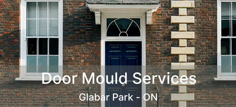 Door Mould Services Glabar Park - ON