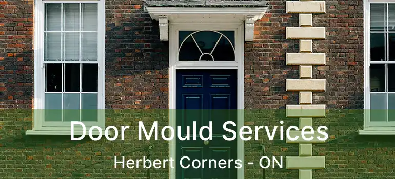 Door Mould Services Herbert Corners - ON