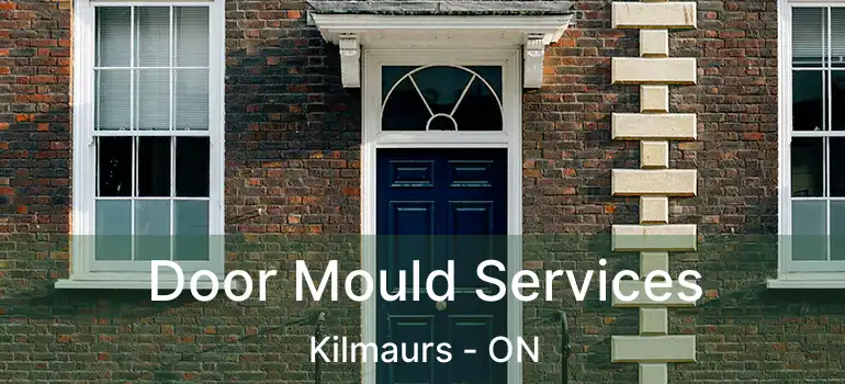 Door Mould Services Kilmaurs - ON