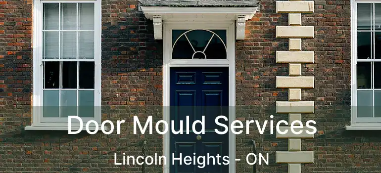 Door Mould Services Lincoln Heights - ON