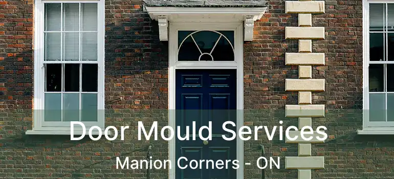 Door Mould Services Manion Corners - ON