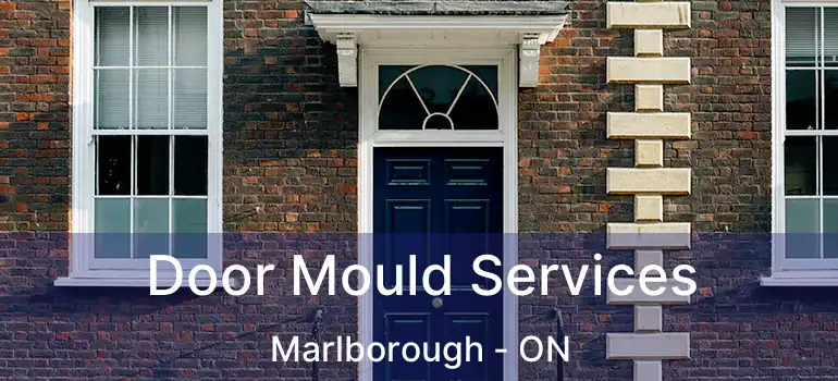 Door Mould Services Marlborough - ON