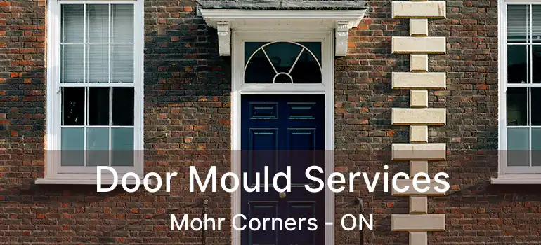 Door Mould Services Mohr Corners - ON
