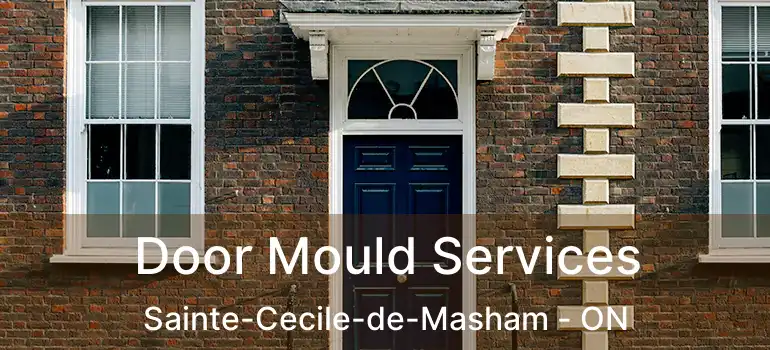 Door Mould Services Sainte-Cecile-de-Masham - ON