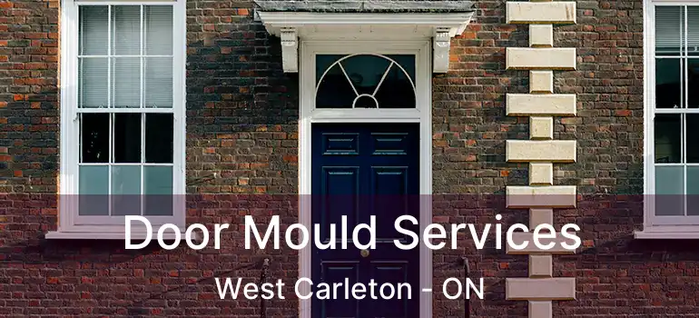 Door Mould Services West Carleton - ON