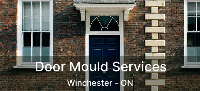 Door Mould Services Winchester - ON